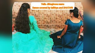YELLO JINugiruva neeru l  dance covered by lalithya and DHATHRI