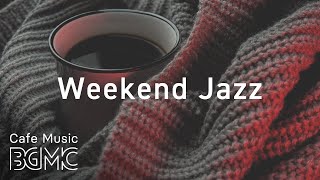 Weekend Jazz - Coffee Jazz Music - Relaxing Jazz Hiphop Music
