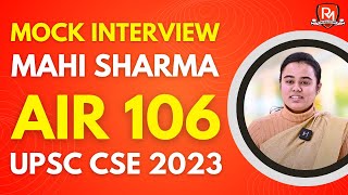 MAHI SHARMA Rank 106 IAS - UPSC 2023 | UPSC 2023 Mock Interview | IAS Interview UPSC Topper