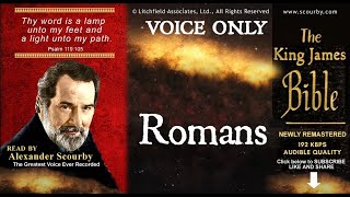 45 |  Romans { SCOURBY AUDIO BIBLE KJV }  "Thy Word is a lamp unto my feet"  Psalm: 119-105