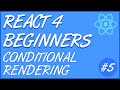 React Tutorial #5 - Conditional Rendering