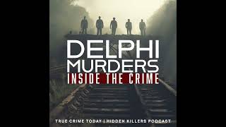 Delphi Murders Corruption, Confessions, and a Broken Justice System