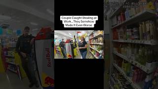 Couple Caught Stealing At Work Things Go Wrong