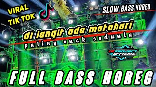 DJ QASIDAH YANG LAGI VIRAL DI LANGIT ADA MATAHARI SLOW BASS FULL HOREG