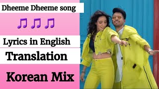 (English lyrics)-Dheeme Dheeme song official lyrics  in English translation- Tony Kakkar