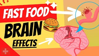 Fast Food: CRAZY Effects On The Brain