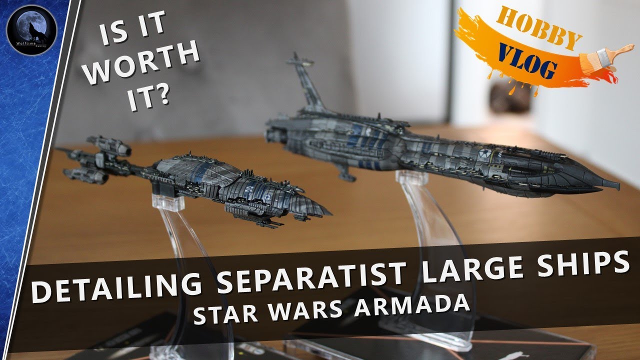 Detailing Separatist Large Ships | Painting Star Wars Armada - YouTube