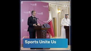Sports Unite Us | Secretary Blinken on the World Cup