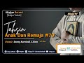 🔴Live | TAHSIN ANAK DAN REMAJA #70 |🎙 Kak Ustadz Sonny Kurniadi, S.Kom