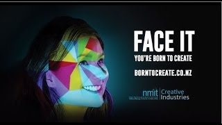 FACE IT, You're Born to Create - Study Visual Arts at NMIT