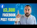 Steal My $3,500 Facebook Post Formula