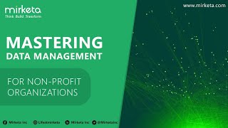 Webinar on Mastering Data Management: Best Practices for Nonprofit Organizations | Mirketa IInc