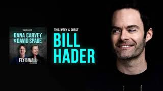 Bill Hader | Full Episode | Fly on the Wall with Dana Carvey and David Spade