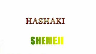 HASHAKI SHEMEJI YENU ( OFFICIAL AUDIO )#SINGELI