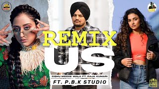 US Remix | Sidhu Moose Wala | Raja Kumari | The Kidd | Sukh Sanghera | Moosetape | Ft. P.B.K Studio
