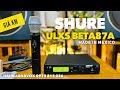 GIÁ KM - SHURE ULXS24 BETA87A - MADE IN MEXICO