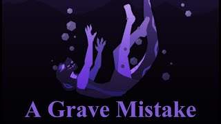 A Grave Mistake - OC MAP [PART 21]