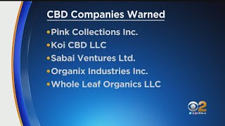 FDA Warns 5 SoCal Companies Suspected Of Illegally Selling Products Containing CBD