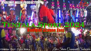 Tentala Sport 2024 || Tentala || @BHAGMATMAJHIPRODUCTION