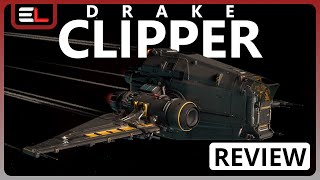 Star Citizen 4.4: 10 Minutes More or Less Ship Review - DRAKE CLIPPER