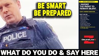 WHEN COPS ARE AT YOUR DOOR - BEING PREPARED IS BEING SMART.