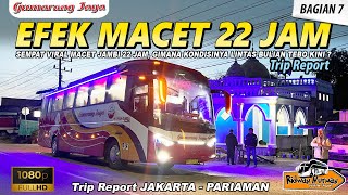 VIRAL MACET JAMBI 22 JAM, BEGINI KONDISINYA BULIAN TEBO KINI? TRIP GUMARANG JAYA JKT-PARIAMAN (7/10)