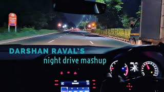 Darshan Raval | Night Drive mashup | car driving status |