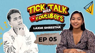 | Tick-Talk with YouTubers | Laxmi Shrestha | EP 05 | Abishek Gurung | MD Works