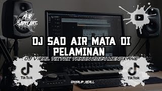 DJ_SAD_AIR_MATA_DI_PLAMINAN_PENUH_ DENGAN_KESEDIHAN(DJ ALIPSADHEART🎧) Versi SLOW!!!