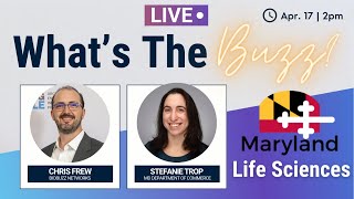 What's the Buzz?! Maryland Life Sciences w/ Dr. Stefanie Trop