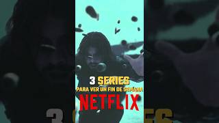 3 Series en Netflix para ver un fin de Semana #netflix #series #netflix2023
