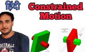 Constrained Motion in hindi || What is constrained motion || Constrained motion kya hota hai