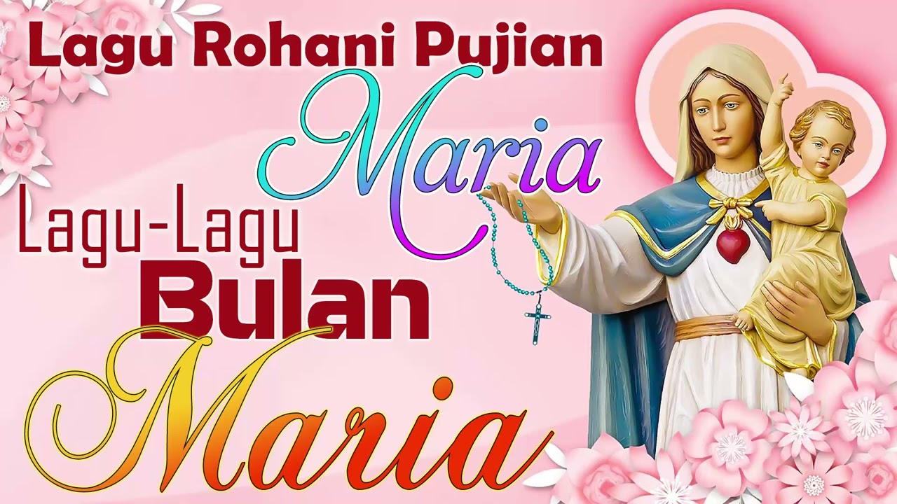 Nonstop Album Lagu Rohani Katolik Terbaru BULAN MARIA & BULAN ROSARIO ...