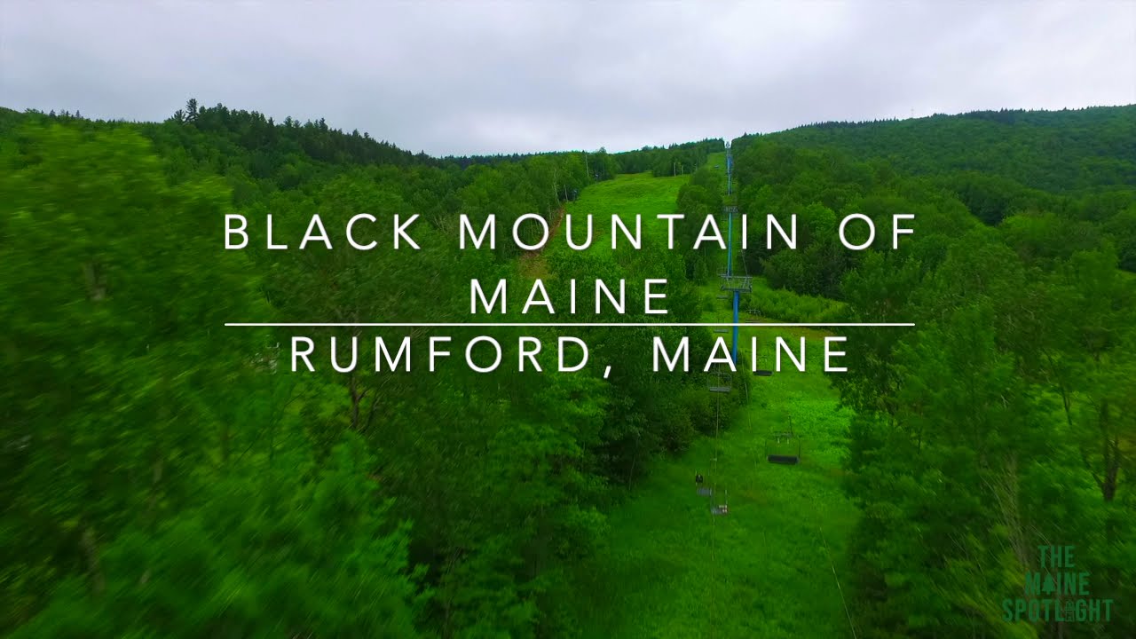 Black Mountain Of Maine, Rumford, Maine | The Maine Spotlight - YouTube