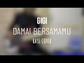 Gigi - Damai Bersamamu ( Bass Cover )