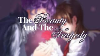 The Beauty And The Tragedy - Nightcore - @TradingYesterday