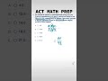 setting up proportions act math prep series question 35 act.org practice test mathematics