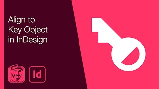 Align to Key Object in InDesign