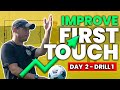 Improve your First Touch | Day 2, Drill 1