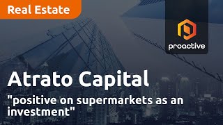 Atrato Capital "positive on supermarkets as an investment"