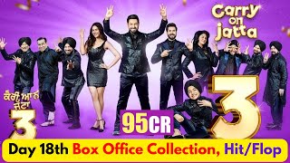 Carry On Jatta 3 Day 18th Box Office Collection😱| Budget, Collection, Hit/Flop | Filmy Collection