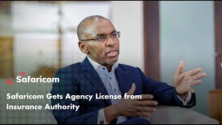 Safaricom HY Results | Safaricom Receives Agency license from the Insurance Regulatory Authority