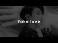 bts fake love slowed reverb