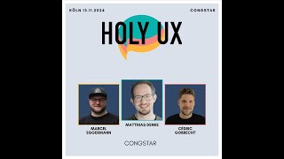 Cédric Gobrecht, Matthias Denke & Marcel Eggermann @HOLY UX Köln - congstar Zuhause