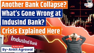 What's Gone Wrong At IndusInd Bank? Crisis Explained | By Ankit Agrawal | Study IQ