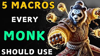 5 Macro’s To Take Your Monk To The Next Level!