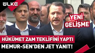 Hükümetin Zam Teklifine Memur-Sen'den Jet Yanıt! #SONDAKİKA