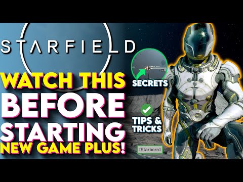 Ultimate Guide to the New Starfield Game Plus – (Starfield NG Secrets, Tips & Tricks and More!)