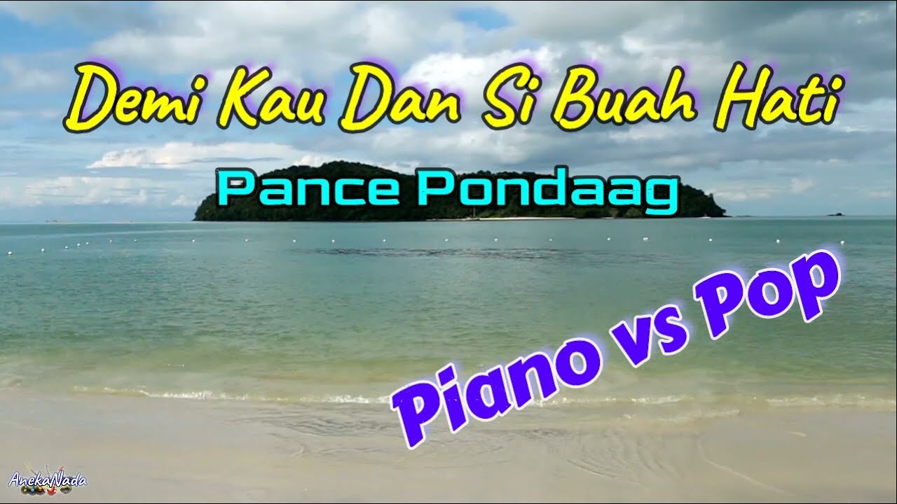 Demi Kau Dan Si Buah Hati - Pance Pondaag (Lirik) - Piano Vs Pop ...