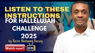 🔥🔥INSTRUCTIONS ON HOW TO PRAY AT HALLELUJAH CHALLENGE - Pastor Nathaniel Bassey